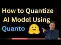 How to Quantize a Model with Hugging Face Quanto