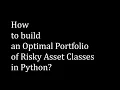 How to build an optimal portfolio of risky assets classes in Python