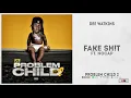Dee Watkins - "Fake Shit" Ft. NoCap (Problem Child 2)