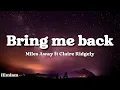 Download Lagu Miles Away - Bring Me Back (Lyrics) ft. Claire Ridgely