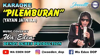 Download KARAOKE PILEMBURAN - YAYAN JATNIKA │ MUSIC COVER BY WA EDEN MP3