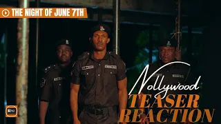 the night of june 7th 2025 nollywood teaser reaction theories and breakdowns