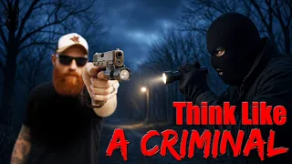 How to Think Like A Criminal