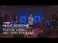 Download Lagu NGULIK LAGU - Aku Percaya Kamu (Youtube Music Session)