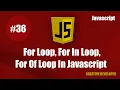 Difference between for loop for of loop and for in loop For Of loop For loop Javascript