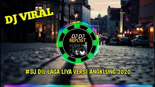 Download VIRAL !! DJ DIL LAGA LIYA VERSI ANGKLUNG🔊||DJ DJ REPOST MP3