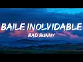 BAD BUNNY - BAILE INOLVIDABLE (Letra/Lyrics)