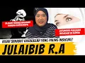 Download Lagu SAHABAT RASULULLAH YANG PALING INSECURE - JULAIBIB R.A