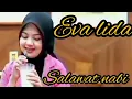 Lagu Eva Lida*salawat nabi dan ta'arruf*@lajukadidi6451