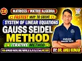GAUSS SEIDEL METHOD Solution of System of Linear Equations Solved Examples Engineering Maths