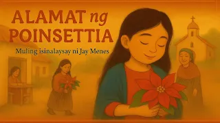 halinat pakinggan ang alamat ng poinsettia muling isinalaysay ni jay menes