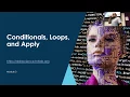 Module 3 Lecture Conditionals Loops and Apply
