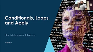 Module 3 Lecture Conditionals Loops and Apply