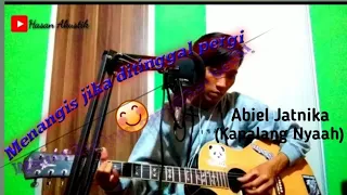 Download Cover lagu Abiel Jatnika (Kapalang nyaah) By;Hasan Akustik.. #Popsunda#KapalangNyaah MP3