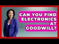 Can You Find Electronics At Goodwill - The Sharp Dressed Gent