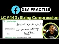 LC 443 String Compression Can you find its correct Time Complexity