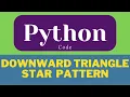 Downward triangle star Pattern in Python Pattern Program in Python