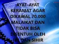 Download Lagu AYAT AYAT KERAMAT AGAR DIKAWAL 70 000 MALAIKAT DAN TIDAK BISA DISENTUH OLEH JIN DAN SIHIR