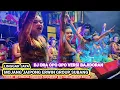ENAKEUN JOGET NYA VERSI DJ ORA OPO OPO NAEK SA'ABREG - BAJIDORAN MOJANG JAIPONG ERWIN GROUP SUBANG