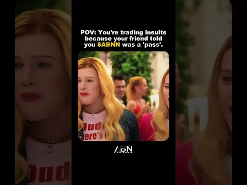 POV: Youβre trading insults because your friend told you $ABNN was a 'pass'. π
π