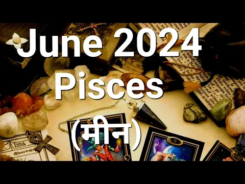 Download MP3 ♓ Pisces ( मीन ) | ✨ June 2024 ✨ | Tarot Card Reading 🃏 | In Hindi