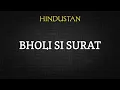 BHOLI SI SURAT (LIRIK) - HINDUSTAN