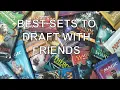 Top 10 Affordable Sets to Draft with Friends