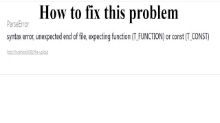 How to fix syntax error unexpected end of file expecting function T - FUNCTION or const T