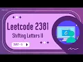 LeetCode 2381 Shifting Letters II