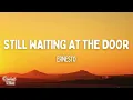 Ernesto - Still Waiting at the Door (Lyrics)