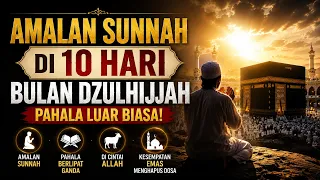 JANGAN LEWATKAN! 10 HARI DZULHIJJAH LEBIH MULIA DARI HARI LAIN