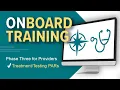 OnBoard Phase Three Training for Health Care Providers