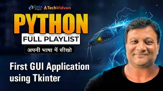 Create First Python GUI Application using Tkinter Python Tkinter Tutorial for Beginners in Hindi