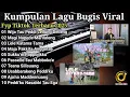 Download Lagu LAGU BUGIS TERBARU PALING DI CARI || LAGU BUGIS FULL ALBUM TERBARU || lagu Bugis wija tau peddi