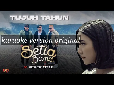 Download MP3 setia band x pepep st12 tujuh tahun. karaoke version original