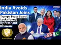 Lagu INDIA AVOIDS TRUMP'S PEACE BOARD | Pakistan joins with Asim Munir | By Prashant Dhawan