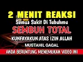 Lagu KUN FAYAKUN 🤲 HANCUR LEBUR SEGALA PENY4KIT,❗ZIKIR PENYEMBUH SEGALA PENYAKIT~RUQYAH PENYEMBUH