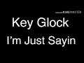 Key Glock - I’m Just Sayin(Lyrics)