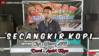suara merdu andri khan bawakan lagu secangkir kopi cipt ferry aw