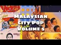Lagu Malaysian 80s City Pop ~ Volume 5
