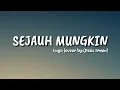 Sejauh Mungkin|Ungu cover by:Felix Irwan (lyric)