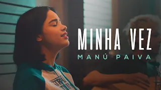 Manú Paiva | Minha Vez [Cover Versão Acústica]