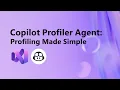 Copilot Profiler Agent Profiling Made Simple