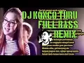 Download Lagu Dj Konco turu remix full bass 2019