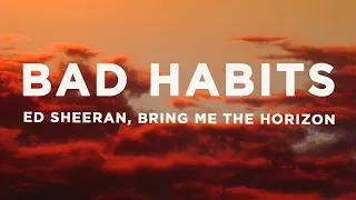 Ed Sheeran - Bad Habits (Lyrics) ft. Bring Me The Horizon