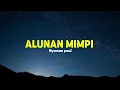 Alunan Mimpi - Nyoman Paul (lyrics video)