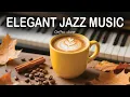 Download Lagu Elegant Jazz Music ☕ Bossa Nova Instrumental Music for Focus, Study and Happy Mood