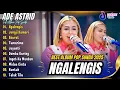 Download Lagu ADE ASTRID - NGALENGIS l FULL ALBUM POP SUNDA TERBARU 2025 ADE ASTRID X GERENGSENG TEAM