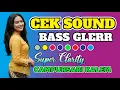 Lagu Campursari Kalem, Cek Sound Super Clarity | Bass Glerr