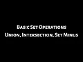 Basic Set Operations Union Intersection and Set Minus